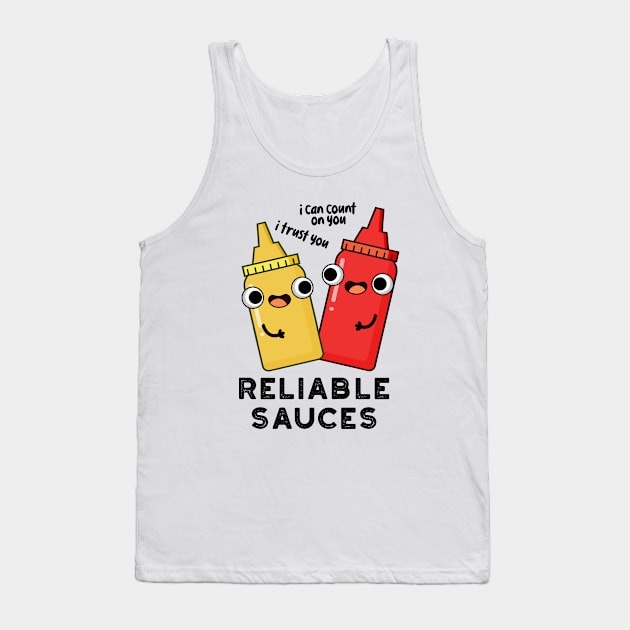 Reliable Sauces Funny Food Pun Tank Top by punnybone